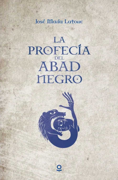 La Profecia del Abad Negro Jose Maria Latorre