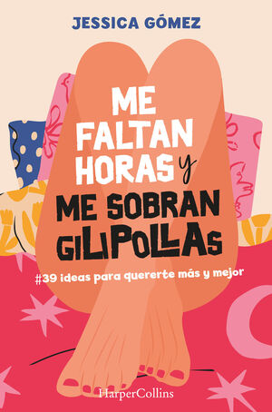 ME FALTAN HORAS Y ME SOBRAN GILIPOLLAS. #39 IDEAS