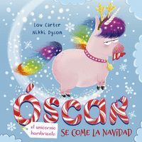 ÓSCAR, EL UNICORNIO HAMBRIENTO SE COME LA NAVIDAD