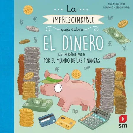 La Imprescindible Guía Sobre el Dinero