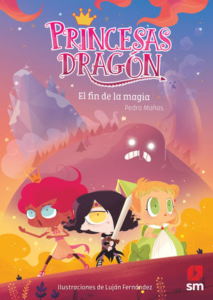 PRINCESAS DRAGON 10 EL FIN DE LA MAGIA