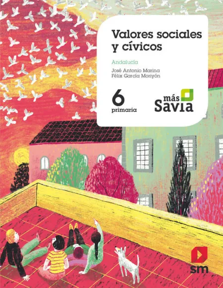 Sd Alumno. Valores Sociales y Cívicos. 6 Primaria. Mas Savia. Andalucía
