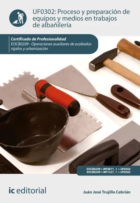Proceso y Preparación de Equipos y Medios en Trabajos de Albañilería. Eocb0209 -