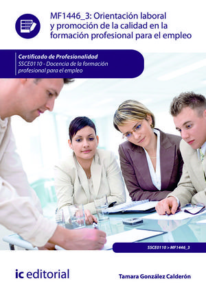 ORIENTACIÓN LABORAL Y PROMOCIÓN DE LA CALIDAD EN LA FORMACIÓN PROFESIONAL PARA E