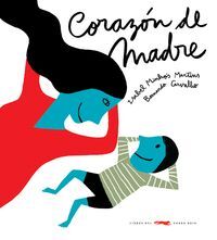 CORAZON DE MADRE   ISABEL MINHOS    ZORRO ROJO