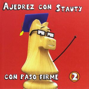 2.CON PASO FIRME.(AJEDREZ CON STAUTY)