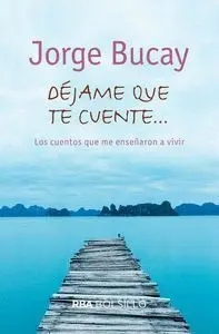 Dejame que te Cuente Jorge Bucay