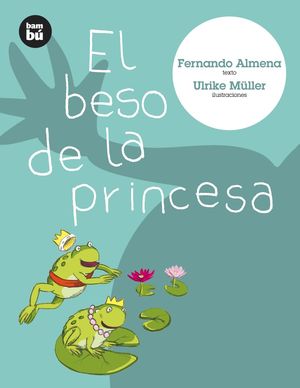 EL BESO DE LA PRINCESA   FERNANDO ALMENA