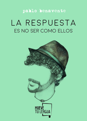 LA RESPUESTA ES NO SER COMO ELLOS PABLO BENAVENTE