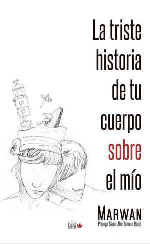 LA TRISTE HISTORIA DE TU CUERPO SOBRE EL MÍO