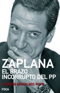 ZAPLANA EL BRAZO INCORRUPTO DEL PP