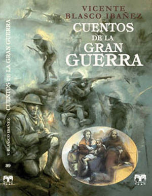 CUENTOS DE LA GRAN GUERRA VICENTE BLASCO IBAÑEZ