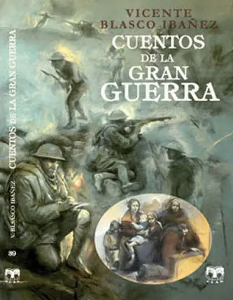 Cuentos de la Gran Guerra Vicente Blasco Ibañez