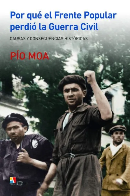 Por qué el Frente Popular Perdió la Guerra Civil