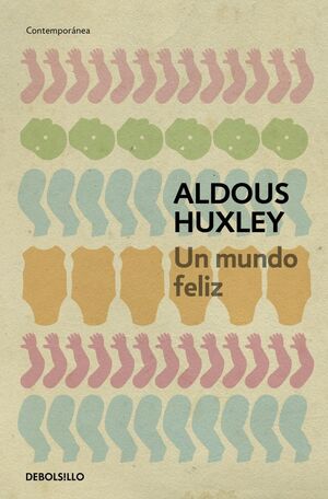 UN MUNDO FELIZ ALDOUS HUXLEY