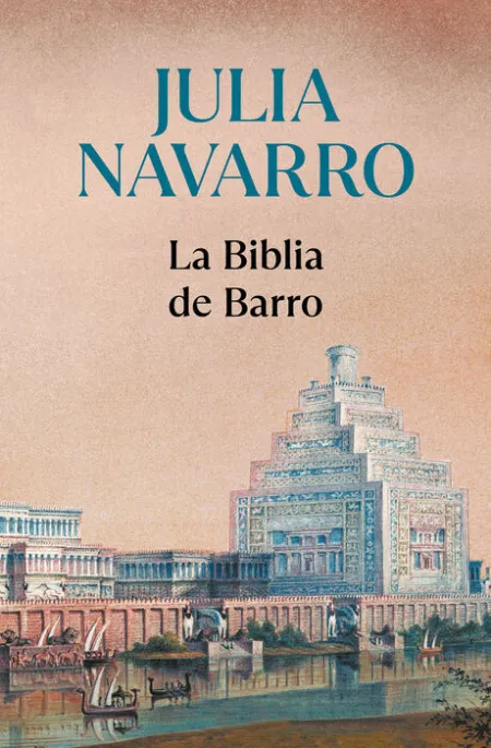 La Biblia de Barro Julia Navarro