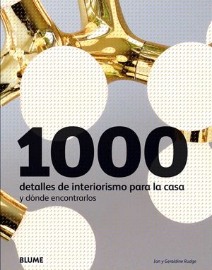 1000 DETALLES INTERIORISMO DE CASA    BLUME
