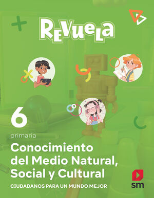 CONOCIMIENTO DEL MEDIO NATURAL, SOCIAL Y CULTURAL. 6 PRIMARIA. REVUELA