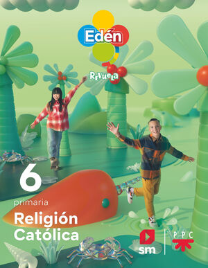 RELIGIÓN CATÓLICA. 6 PRIMARIA. EDÉN. REVUELA