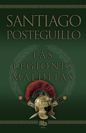 LAS LEGIONES MALDITAS SANTIAGO POSTEGUILLO