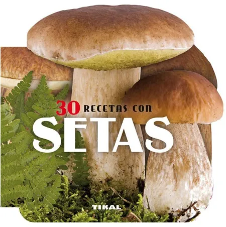 30 Recetas con Setas