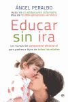 EDUCAR SIN IRA ANGEL PERALBO