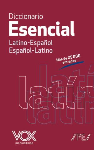 DICCIONARIO ESENCIAL LATINO-ESPAÑOL