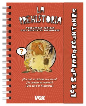 LOS SUPERPREGUNTONES LA PREHISTORIA