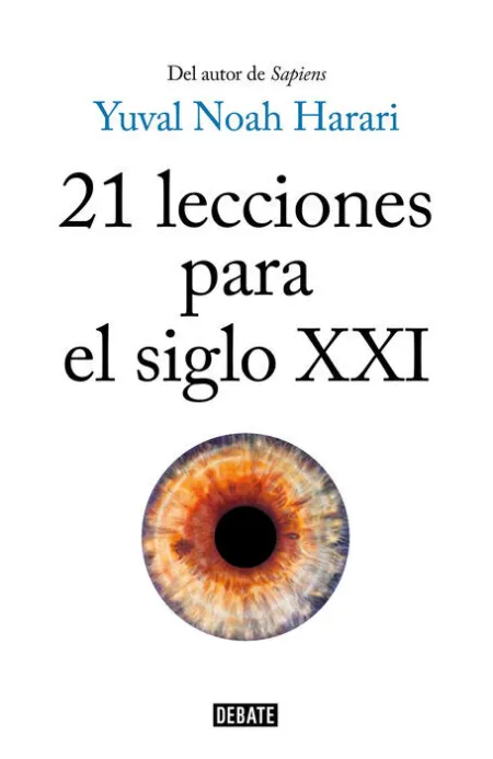 21 Lecciones para el Siglo Xxi Yuval Noah Harari
