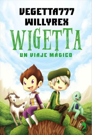 WIGETTA UN VIAJE MAGICO VEGETTA777 WILLYREX