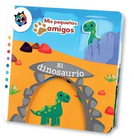 El Dinosaurio (Mis Pequeños Amigos)