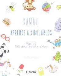 Kawaii Aprende a Dibujarlos Mas de 100 Dibujos Ado