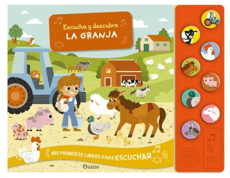 Escucha y Descubre. La Granja. Libro de Sonidos