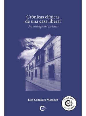 CRÓNICAS CLÍNICAS DE UNA CASA LIBERAL