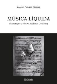 MÚSICA LÍQUIDA: CHAMPAGNE Y (DES)VARIACIONES GOLDBERG