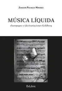 Música Líquida: Champagne y (Des)Variaciones Goldberg