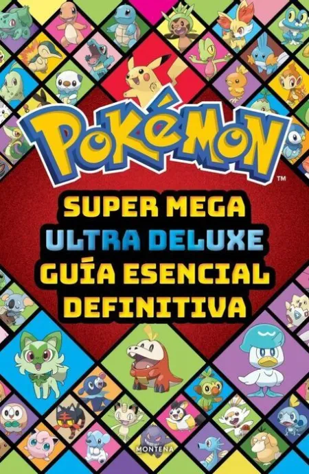 Super Mega Ultra Delux Guia Esencial Definitiva Guia Pokemon