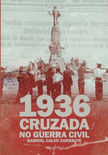 1936. Cruzada y no Guerra Civil