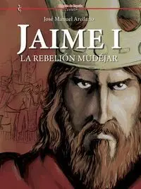 Jaime I. La Rebelión Mudejar