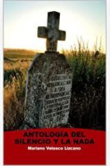 ANTOLOGIA DEL SILENCIO Y LA NADA - CRONICAS DE TAPIAS Y CUNETAS