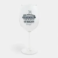 Copa de Vino - me Merezco un Buen Vino, un Sarao... ¡Y que me Quiten lo Bail