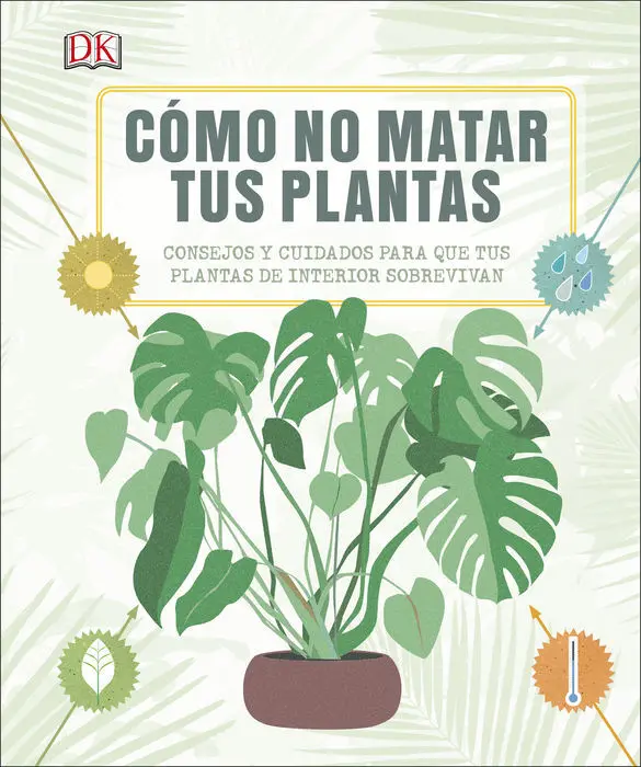 Como no Matar Tus Plantas Dk