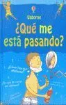 ¿Que me esta Pasando? Chicos