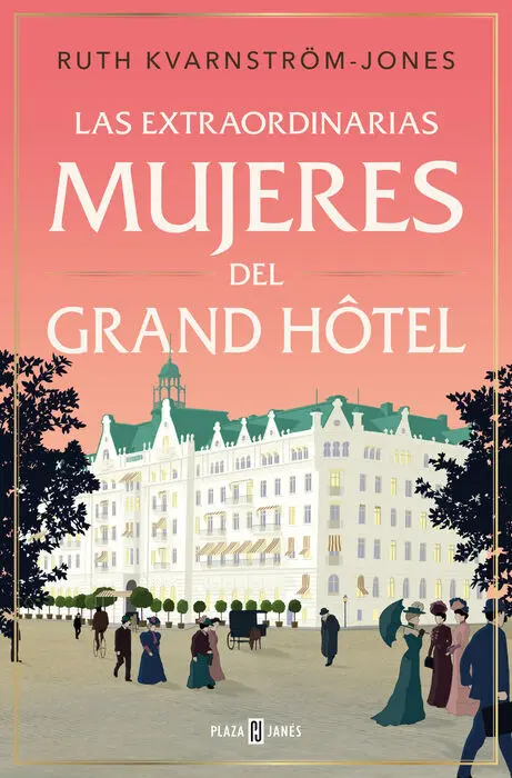 Extraordinarias Mujeres del Grand Hotel, las
