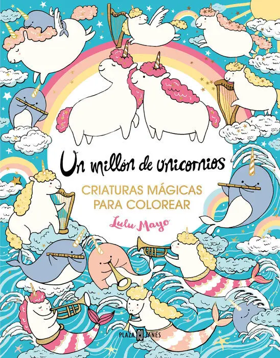 Un Millón de Unicornios: Criaturas Mágicas para Colorear