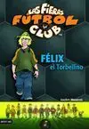 Felix el Torbellino Fieras-Futbol 2 Destino