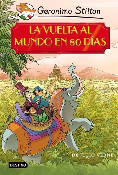 Geronimo Stilton la Vuelta Al Mundo en 80 Dias