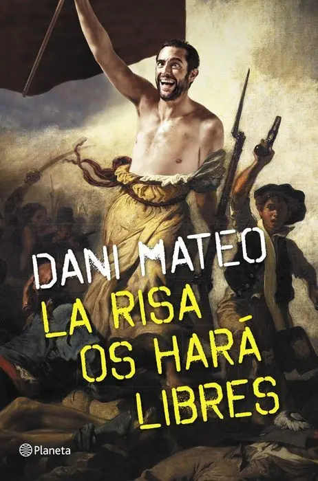 La Risa os Hara Libres Dani Mateo