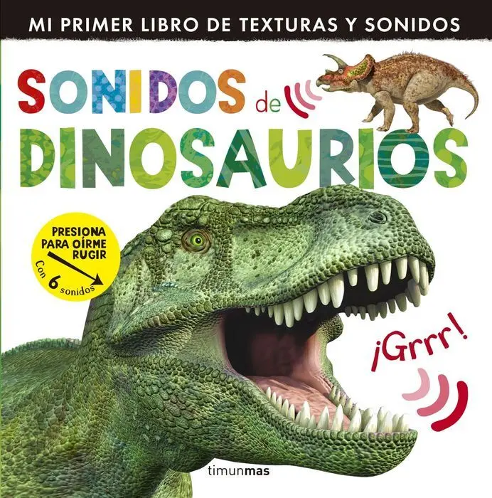 Sonidos de Dinosaurios. Mi Primer Libro de Sonidos