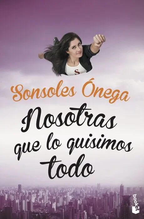 Nosotras que lo Quisimos Todo